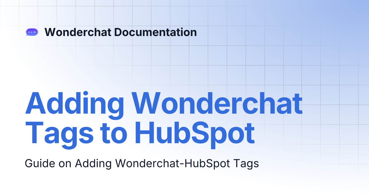 Adding Wonderchat Tags to HubSpot | Wonderchat Documentation