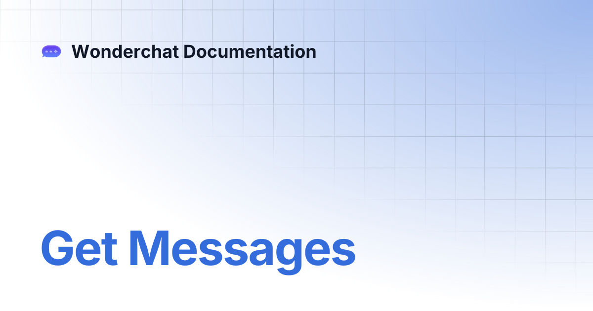 Get Messages | Wonderchat Documentation