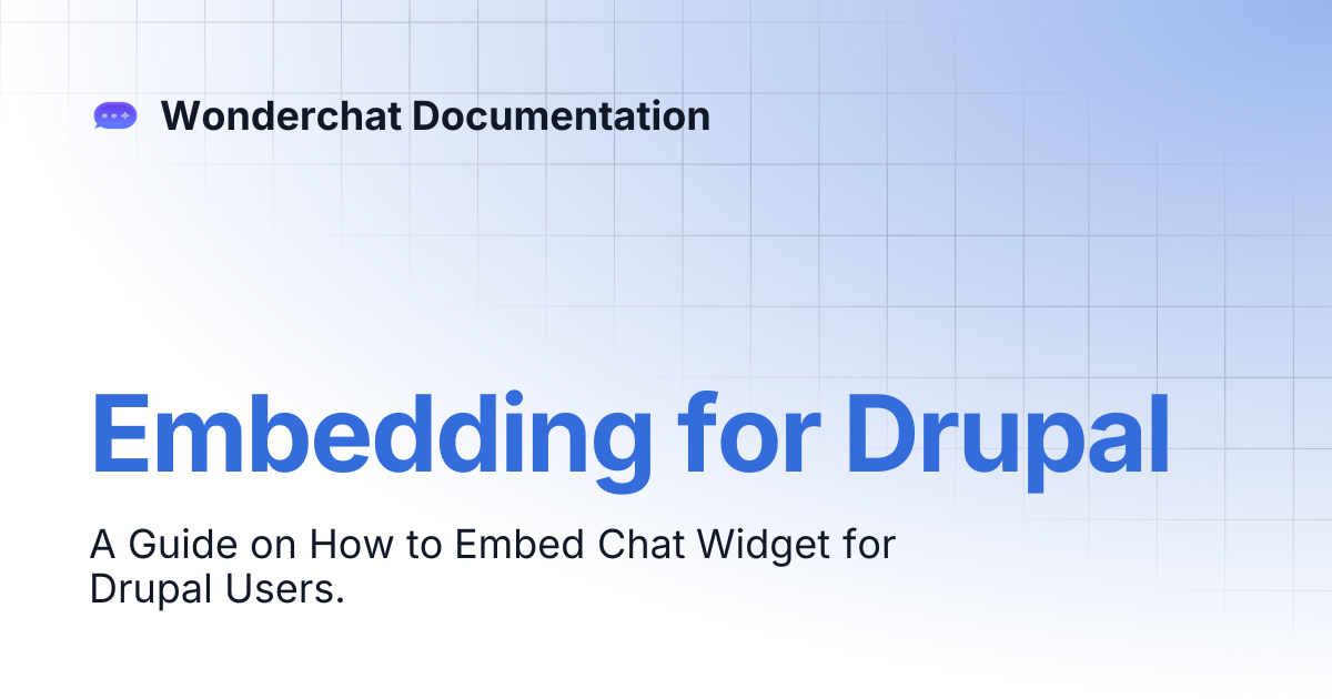 Embedding for Drupal | Wonderchat Documentation