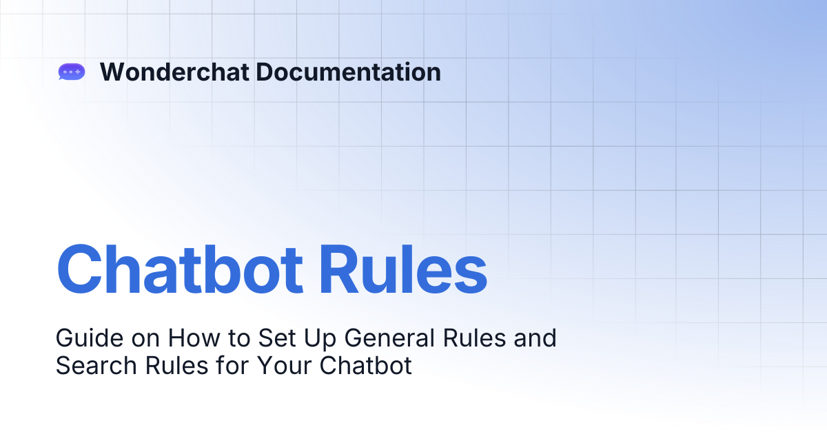 Chatbot Rules | Wonderchat Documentation