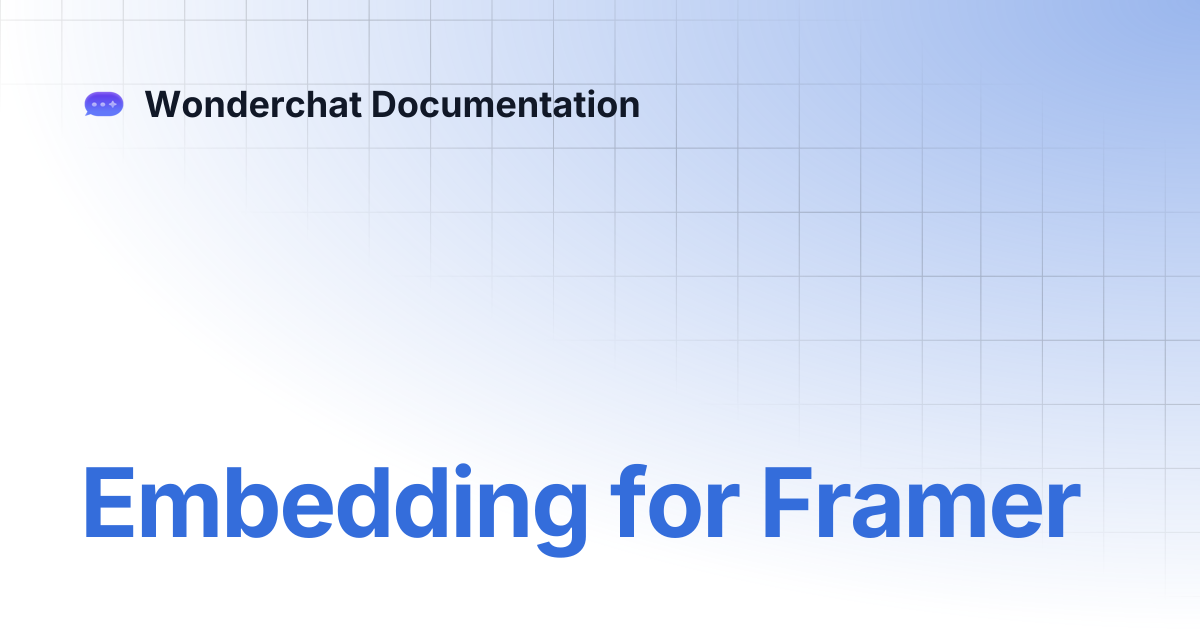 Embedding for Framer | Wonderchat Documentation