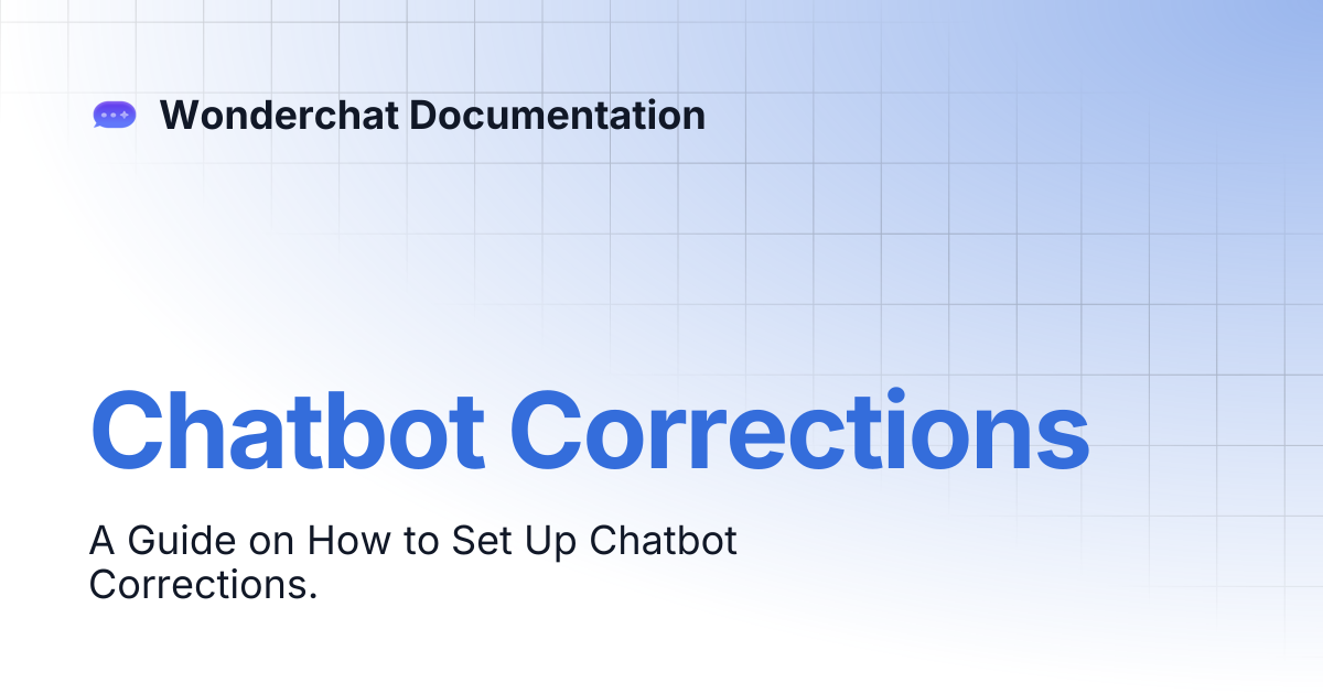 Chatbot Corrections | Wonderchat Documentation