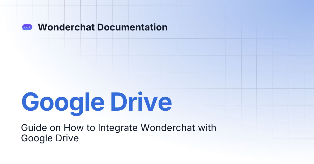Google Drive | Wonderchat Documentation